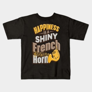 Happiness is a French Horn Kids T-Shirt